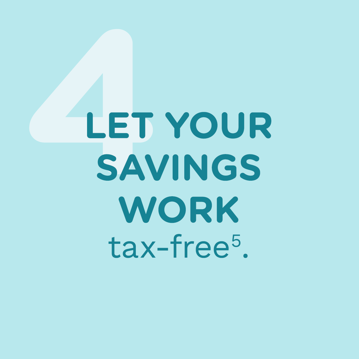 let your saving work tax-free